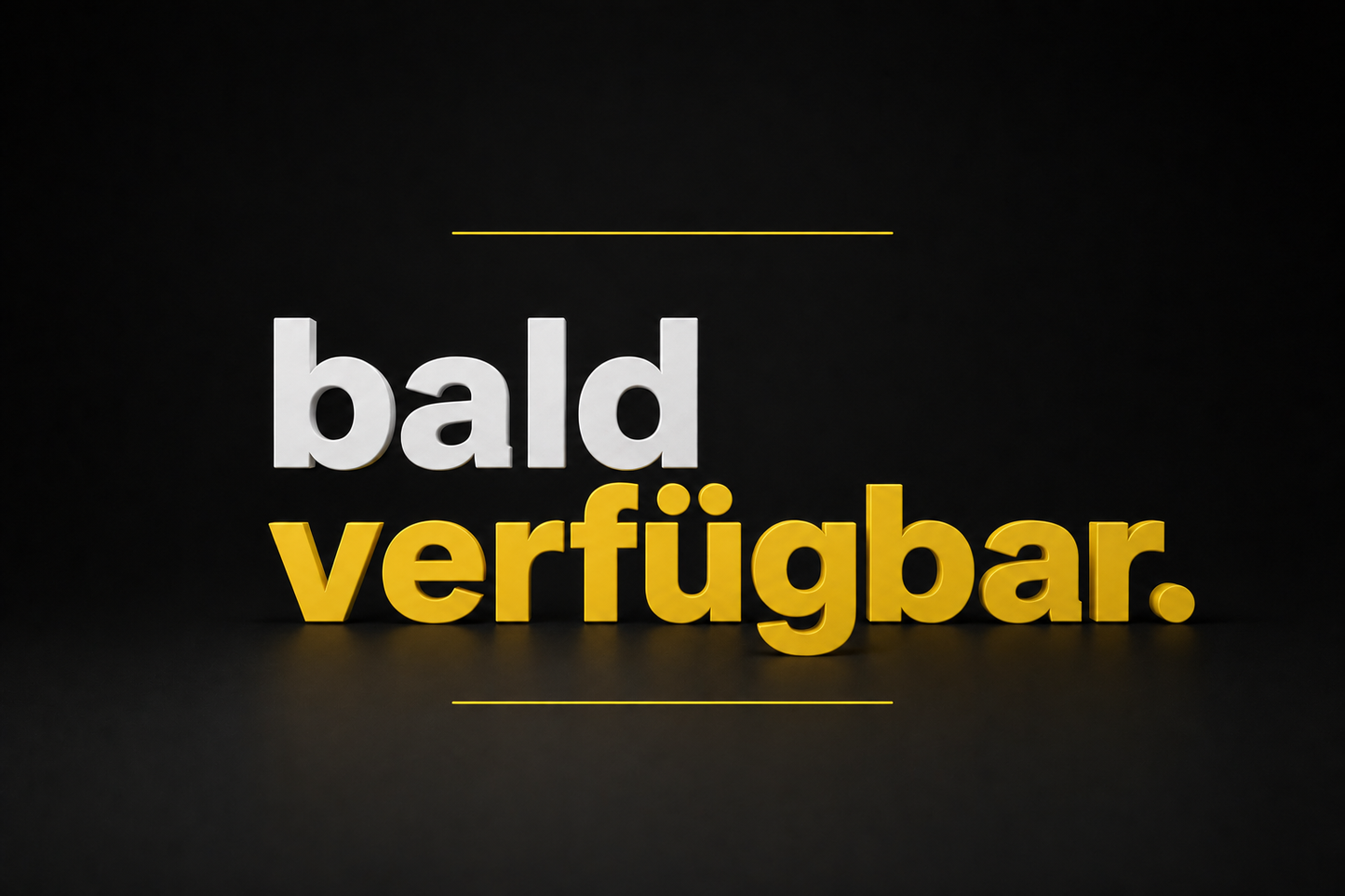 bald verfügbar